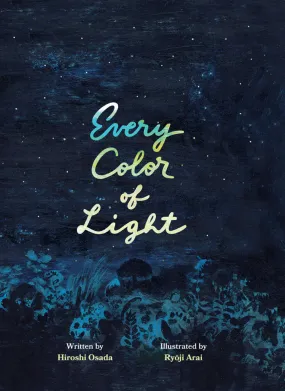 Every Color of Light: A Book about the Sky